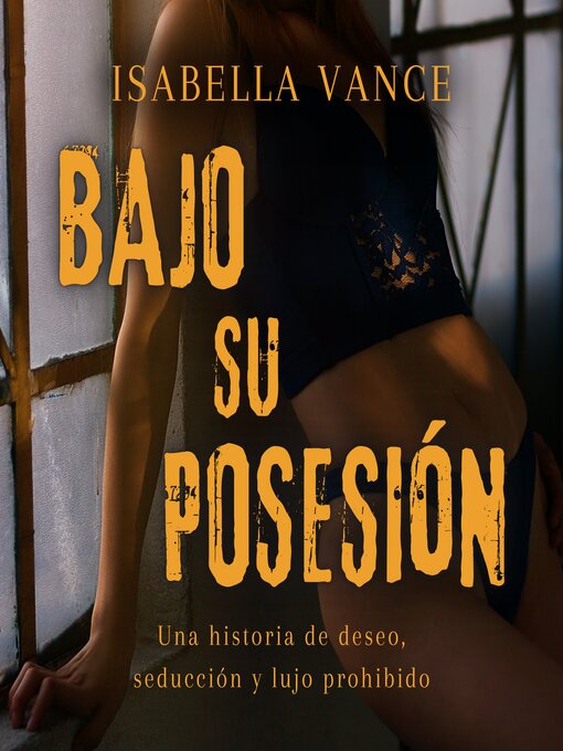 Title details for Bajo su posesión by Isabella Vance - Wait list